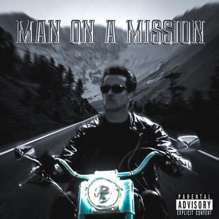 MAN ON A MISSION