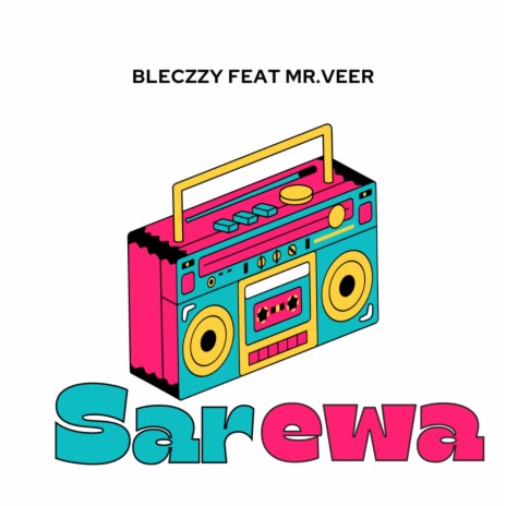 Sarewa ft. Mr veer | Boomplay Music