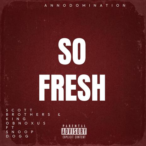 So Fresh ft. Snoop Dogg & King Obnoxus | Boomplay Music