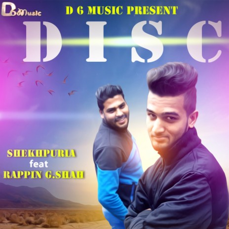 Disc ft. Rappin G. Shah | Boomplay Music