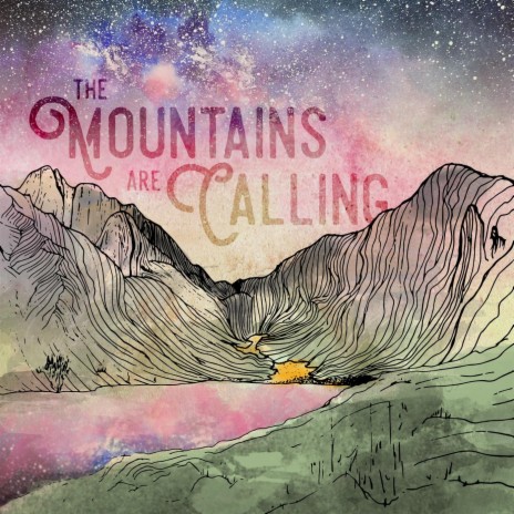 The Mountains Are Calling | Boomplay Music