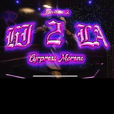 HI2LA ft. CYPRESS MORENO | Boomplay Music