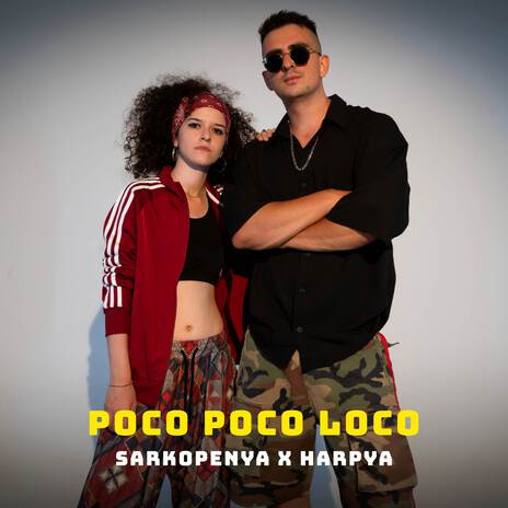 Poco Poco Loco ft. Harpya | Boomplay Music