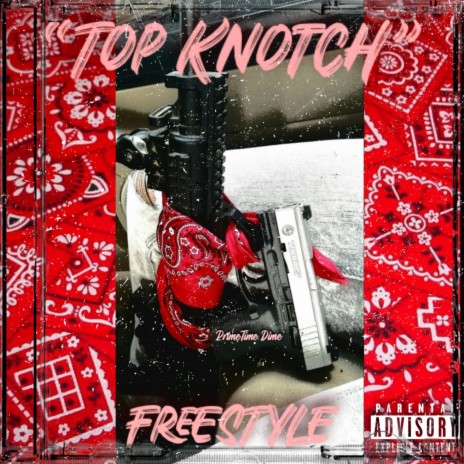 Top Knotch (Freestyle) | Boomplay Music