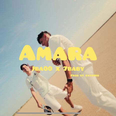 AMARA ft. 7baby | Boomplay Music