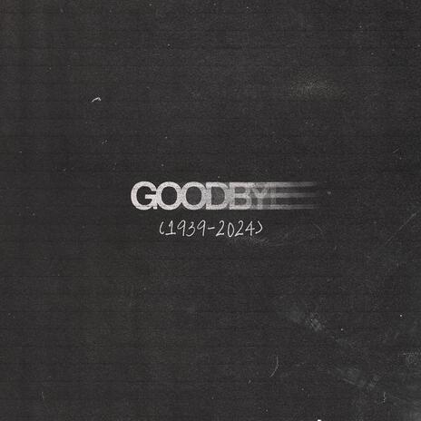 Goodbye | Boomplay Music