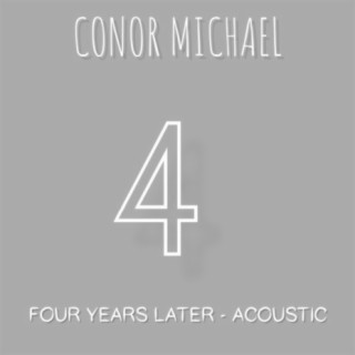 Four Years Later (Acoustic)