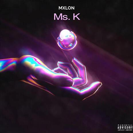 Ms. K | Boomplay Music