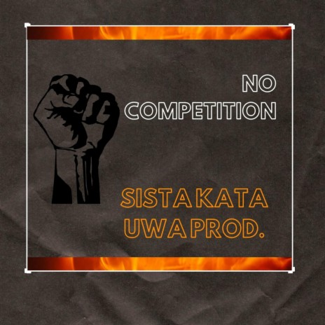 Sista Kata - No competition (Uwa prod.) | Boomplay Music