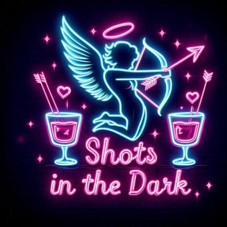 Shots in the Dark | Boomplay Music