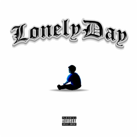 Lonely Day | Boomplay Music