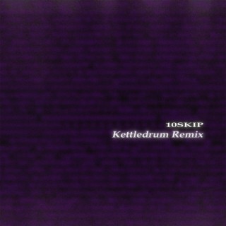 8skip (Kettledrum Remix)