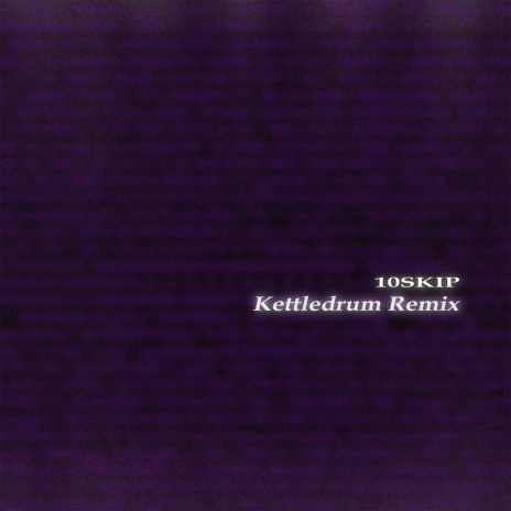 8skip (Kettledrum Remix) ft. Kettledrum | Boomplay Music