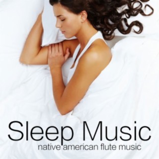 Sleep Music Native American: Flute Music and Sounds of Nature for Relaxation and Fall Asleep
