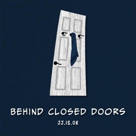 behind closed doors | Boomplay Music