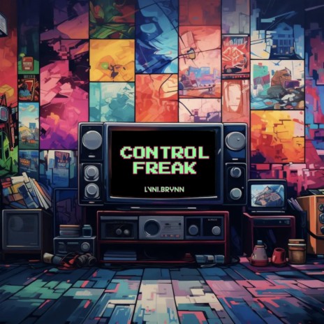 Control Freak | Boomplay Music