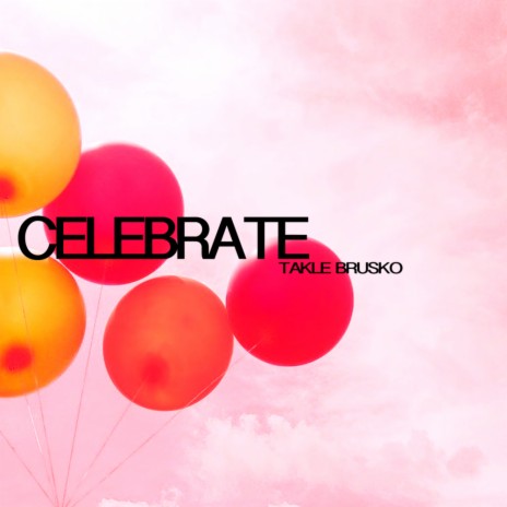 Celebrate (Instrumental Mix) | Boomplay Music