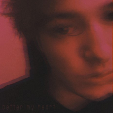 Better My Heart | Boomplay Music