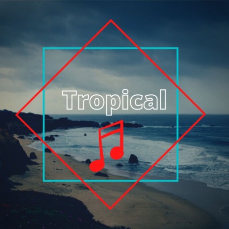 Tropical House Music