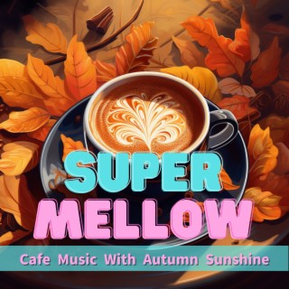 Cafe Music with Autumn Sunshine