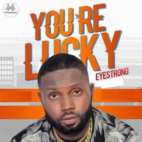You're Lucky | Boomplay Music