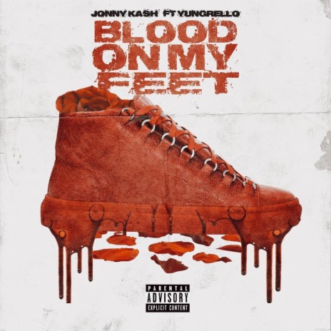 Blood On My Feet ft. YungRello | Boomplay Music