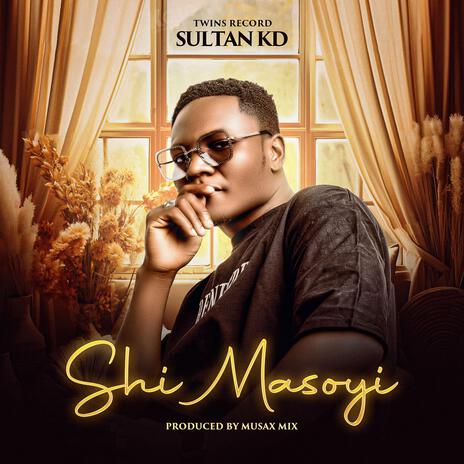 Shi Masoyi | Boomplay Music