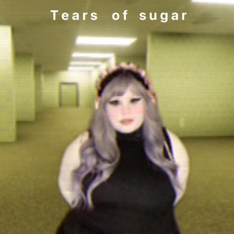 Tears Of Sugar | Boomplay Music