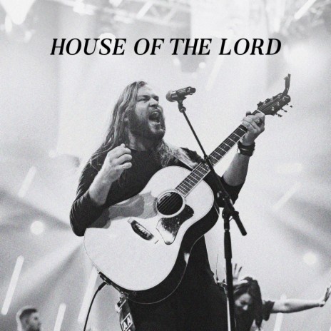 House of the Lord ft. Essential Worship