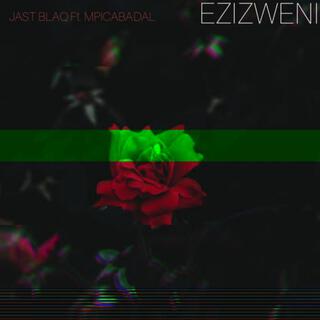 Ezizweni ft. Mpicabadala lyrics | Boomplay Music