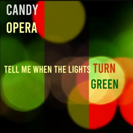 Tell Me When The Lights Turn Green | Boomplay Music