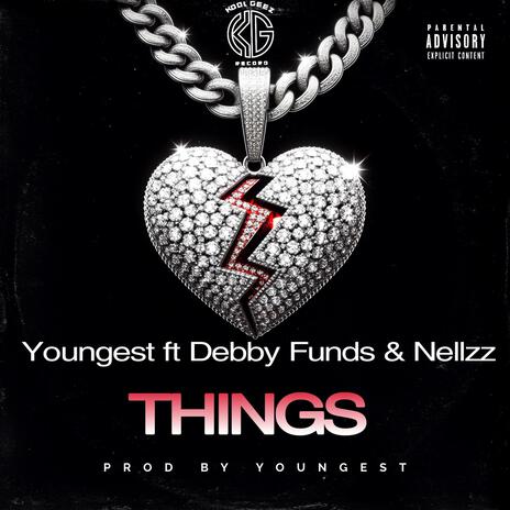 Things ft. Debby Funds & Nellzz | Boomplay Music