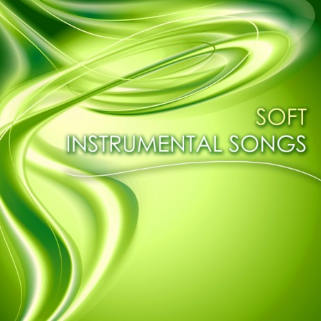 Soft Instrumental Songs | Boomplay Music