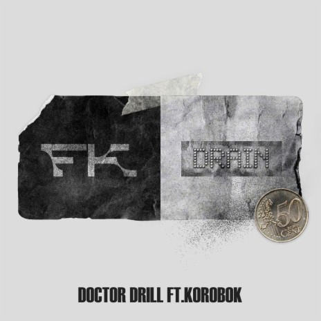 FK DREIN (prod. by southerbigpapa) ft. KOROBOK | Boomplay Music