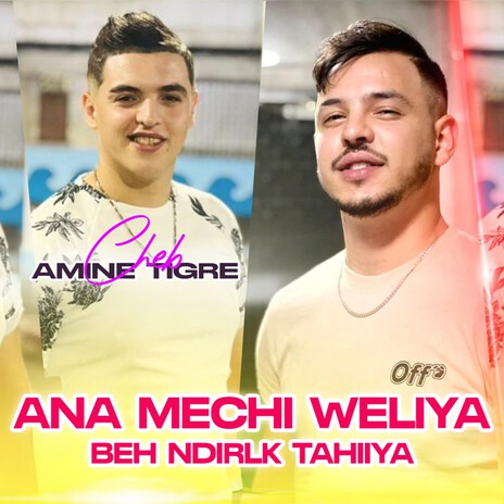 Ana Mechi Weliya Beh Ndirlk Tahiiya | Boomplay Music