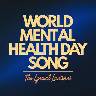 World Mental Health Day Song