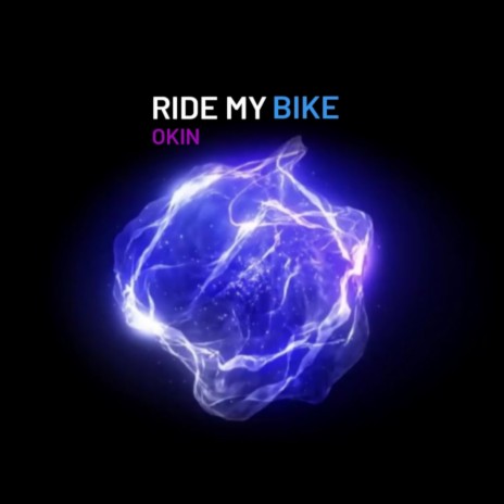 Ride my bike. | Boomplay Music