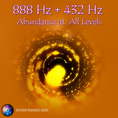 888hz + 432hz Abundance at All Levels | Boomplay Music