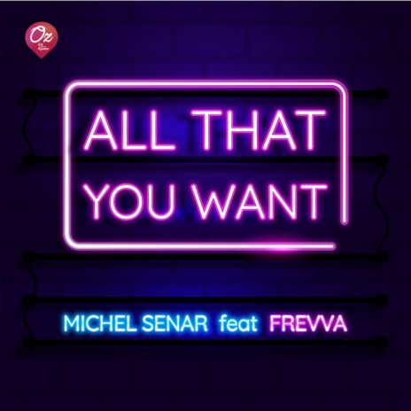 All That You Want (Original Mix) ft. Frevva | Boomplay Music
