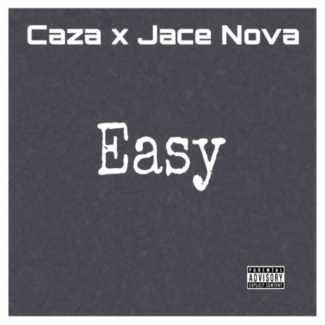 Easy ft. Jace Nova | Boomplay Music