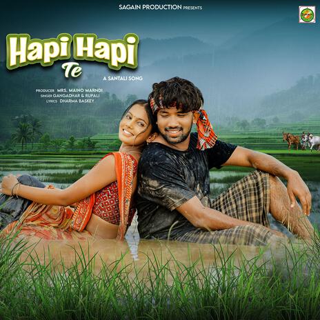 Hapi Hapi Te ft. Romeo Baskey, Masoom Singh, Gangadhar Bindhani & Rupali Hembram | Boomplay Music