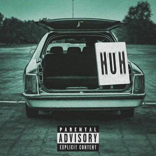 Huh lyrics | Boomplay Music