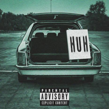 Huh | Boomplay Music