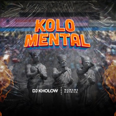 KoloMental (Kolo Eko) ft. Mamame & Kaynice | Boomplay Music
