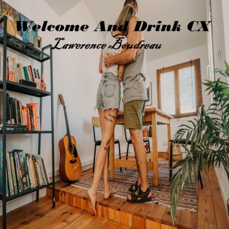 Welcome and Drink CX
