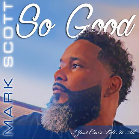 So Good (I Just Can't Tell It All) | Boomplay Music