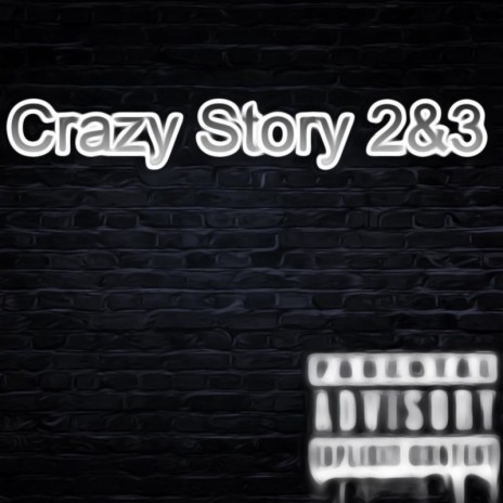 Crazy Story 2 | Boomplay Music