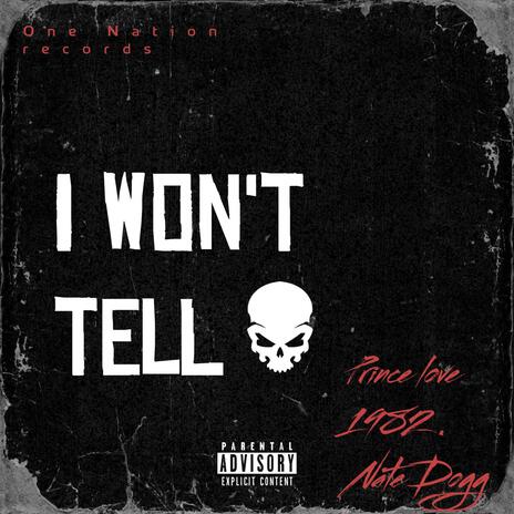 I Won't Tell ft. Nate Dogg | Boomplay Music