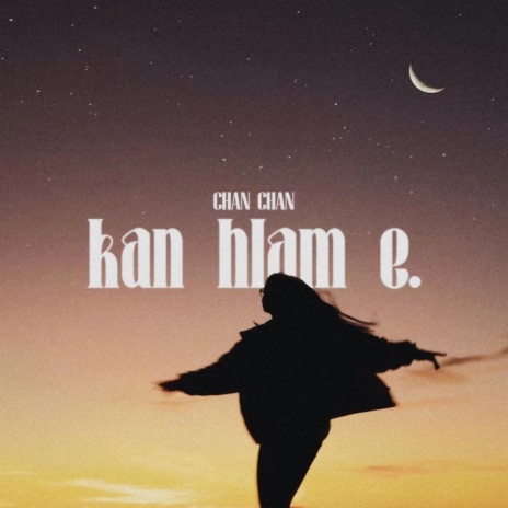 Kan Hlam E | Boomplay Music