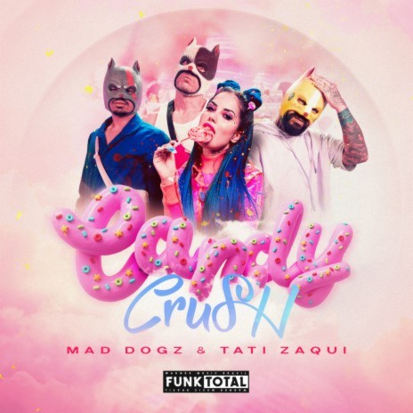 Funk Total: Candy Crush ft. Tati Zaqui | Boomplay Music